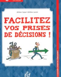 Facilitez vos prises de décisions !