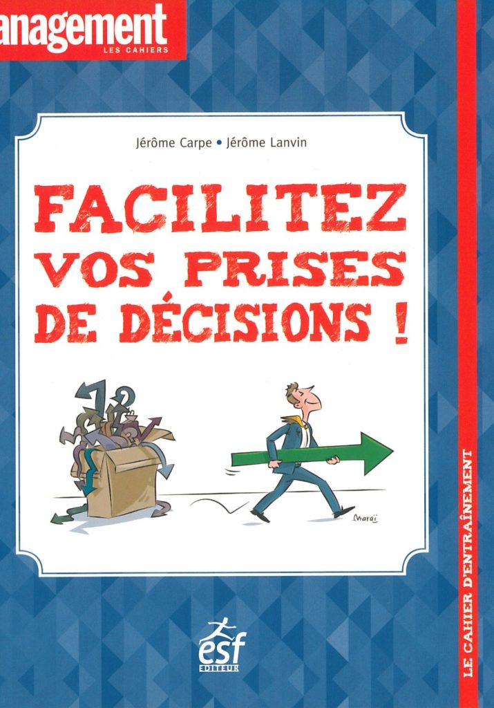 Facilitez vos prises de décisions !