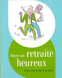 Soyez un retraité heureux